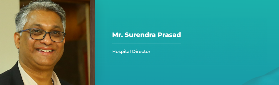 Mr. Surendra Prasad - Director, Manipal Hospital Goa