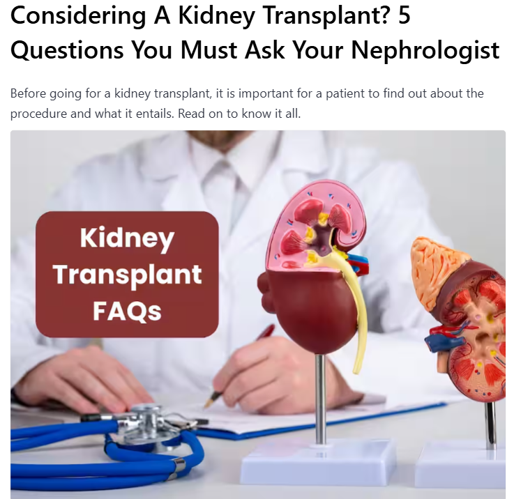 Considering a Kidney Transplant? 5 Questions You Must Ask Your Nephrologist