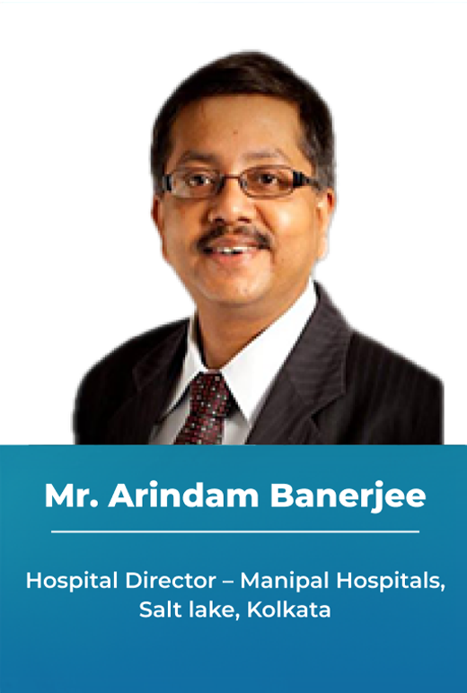 Mr. Arindam Banerjee - Hospital Director - Manipal Hospitals, Salt lake - Kolkata
