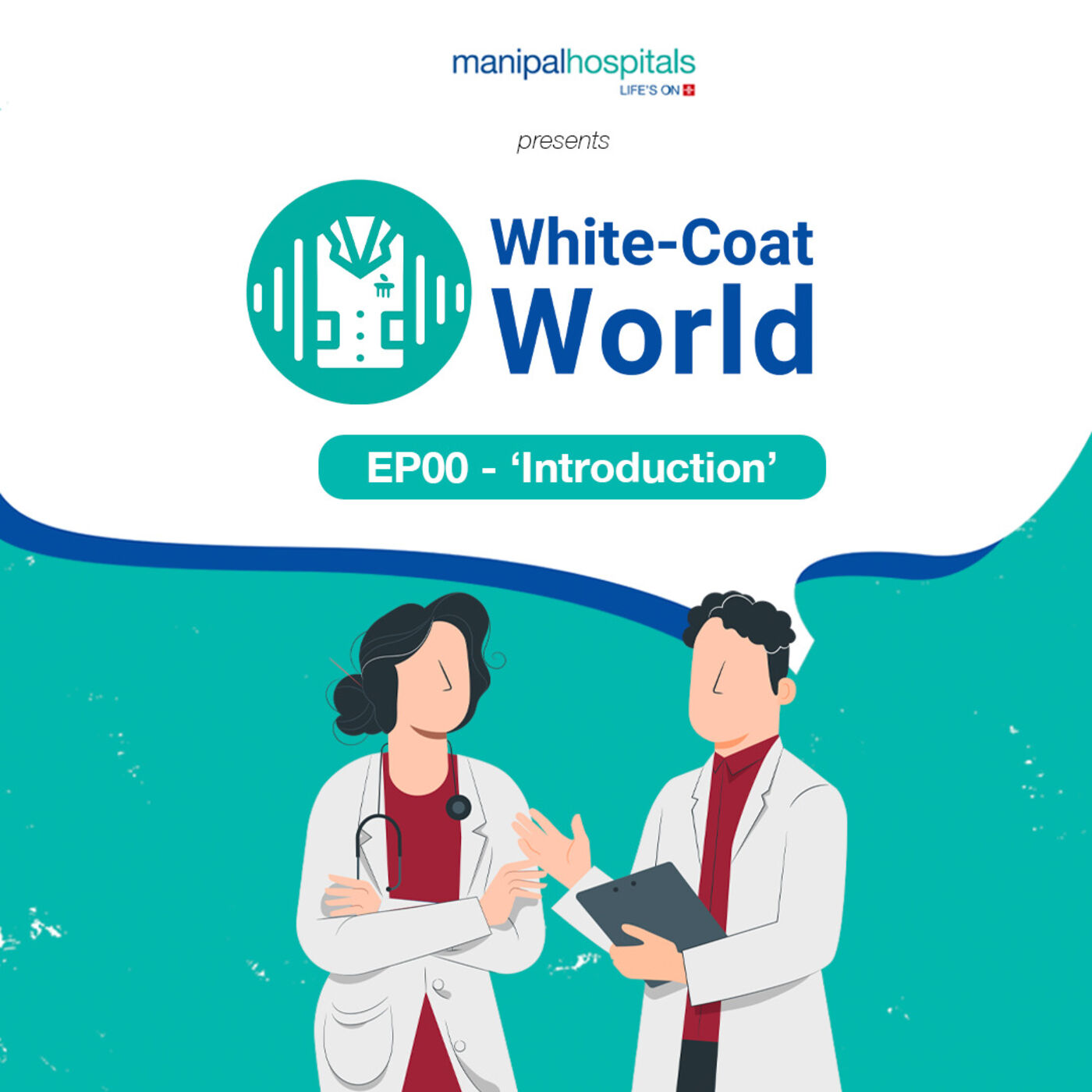 White Coat World - Podcast Manipal Hospitals