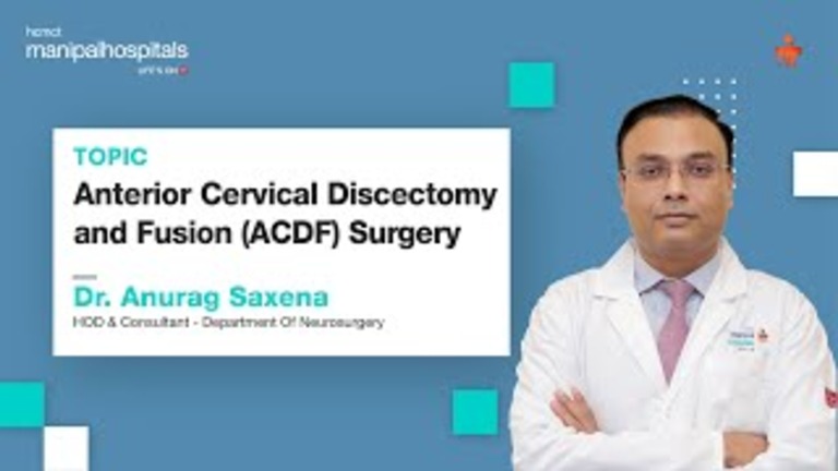 anterior-cervical-discectomy-and-fusion-acdf-surgery-dr-anurag-saxena-manipal-hospitals-delhi_(1).jpeg