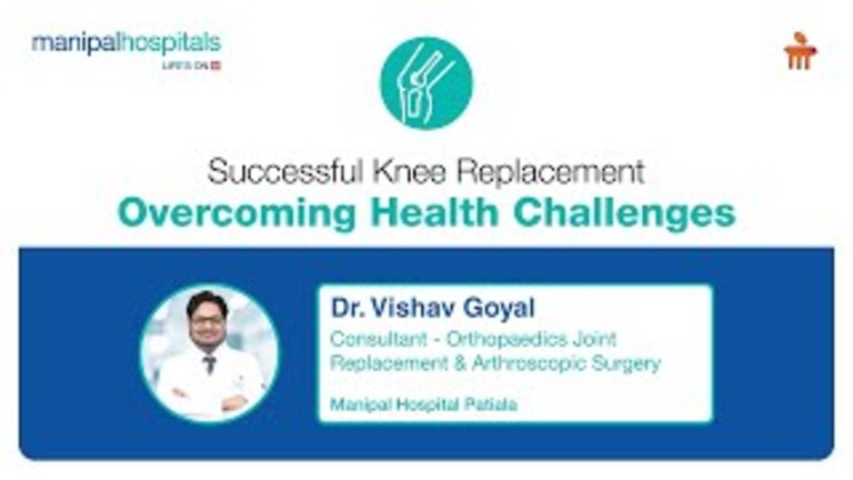 successful-knee-replacement-overcoming-health-challenges-dr-vishav-goyal-mhp_(1).jpeg
