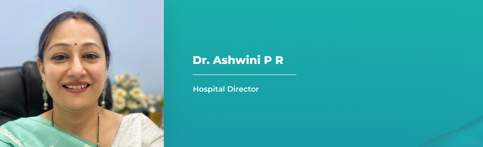 Dr. Ashwini P R - Hospital Director