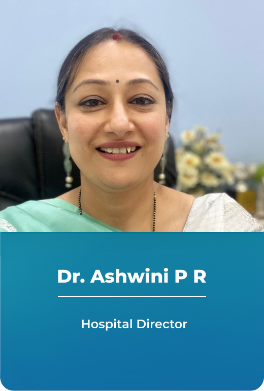 Dr. Ashwini P R - Hospital Director