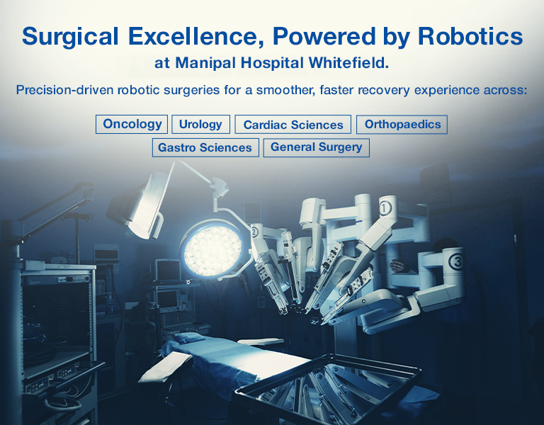 Advanced Robotic Surgery at Manipal Hospital Whitefield – Precision and Innovation in Healthcare